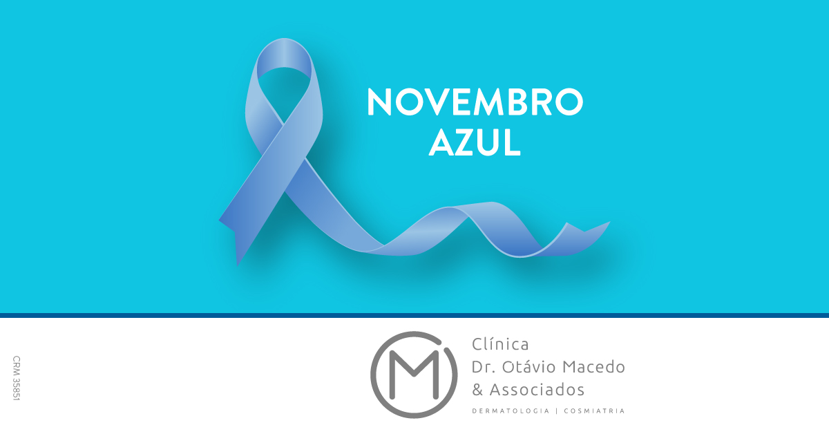 Novembro Azul – Dia Mundial do Combate e Prevenção ao Câncer de Próstata - Clínica Dr. Otávio Macedo & Associados