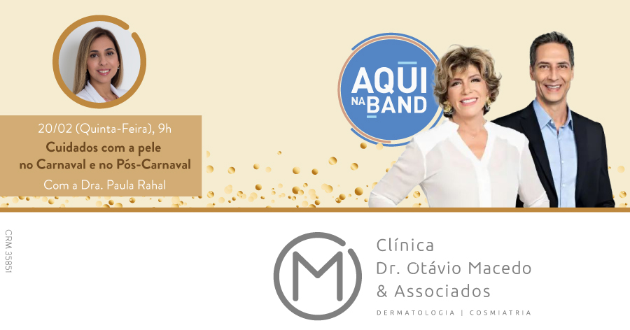 Participação da Dra. Paula Rahal no Programa Aqui na Band - Clínica Dr. Otávio Macedo & Associados